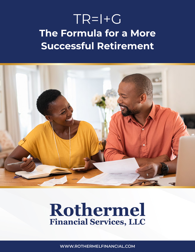 Rothermel Financial Services, LLC - TR=I+G Guide