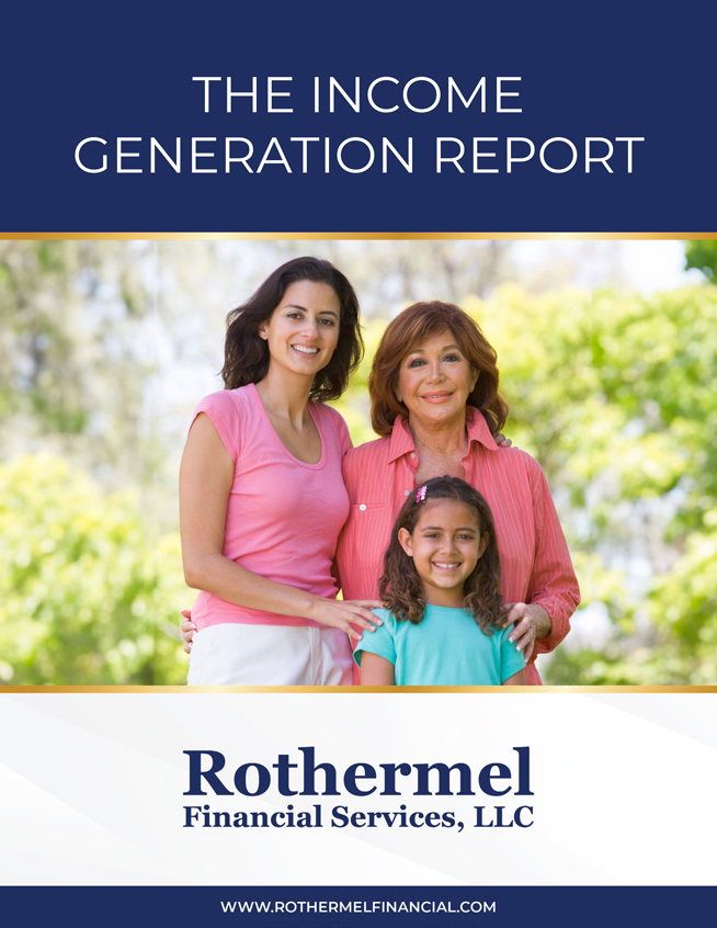 Rothermel Financial Services, LLC - The Income Generation Report